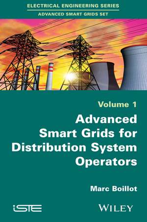 Advanced Smartgrids for Distribution System Operators de M Boillot