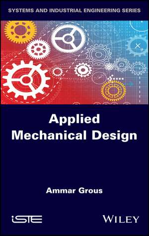 Applied Mechanical Design de Ammar Grous