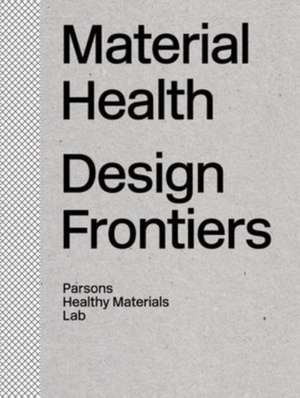 Material Health de Parsons Healthy Materials Lab