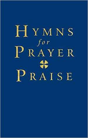 Hymns for Prayer and Praise de John Harper