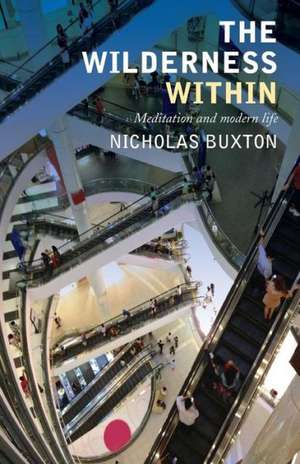 The Wilderness Within de Nicholas Buxton