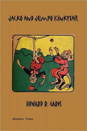 Jacko and Jumpo Kinkytail (Illustrated Edition) de Howard R. Garis