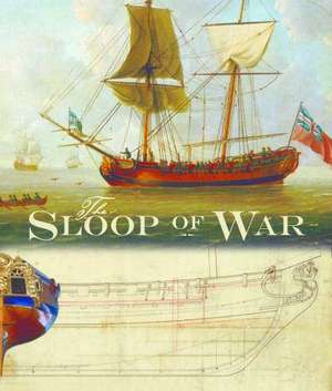 The Sloop of War, 1650-1763: A Naval Memoir 1940-1946 de Ian McLaughlan