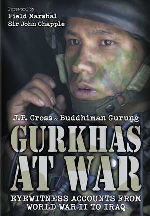 Gurkhas at War de J. P. Cross