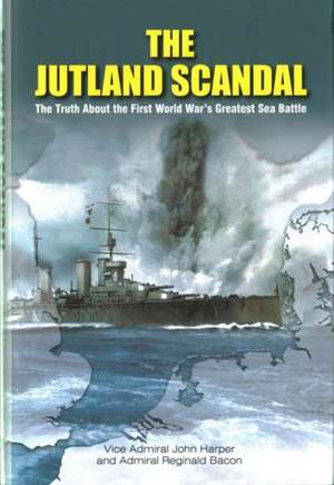 Harper, J: Jutland Scandal de John Ernest Troyte Harper