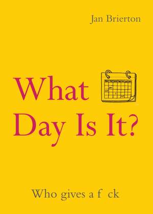 What Day Is It? de Jan Brierton