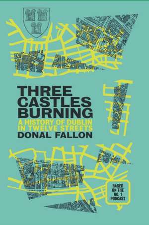 Three Castles Burning de Donal Fallon