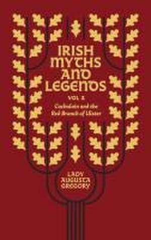 Irish Myths and Legends Vol 2 de Augusta Gregory