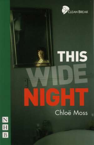 This Wide Night de Chlöe Moss