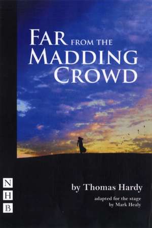 Far from the Madding Crowd de Thomas Hardy