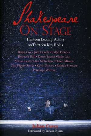 Shakespeare on Stage de Julian Curry