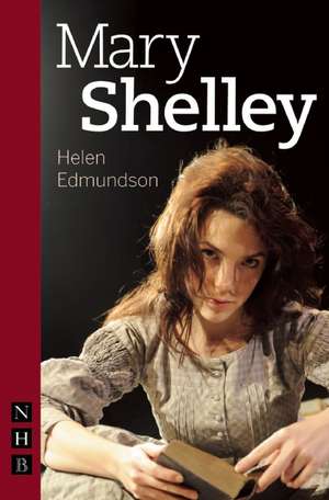 Mary Shelley de Helen Edmundson