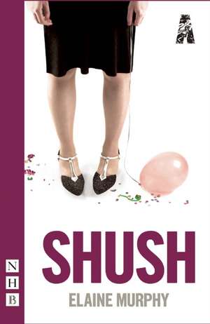 Shush de Elaine Murphy