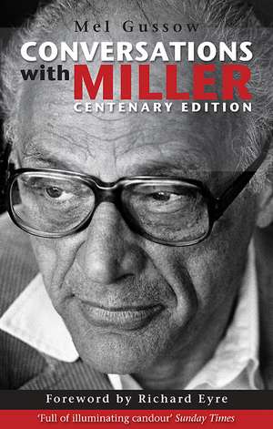 Conversations with Miller: (centenary edition) de Mel Gussow