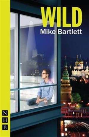 Wild de Mike Bartlett