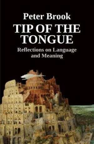 Tip of the Tongue de Peter Brook