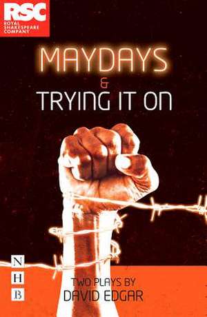 Maydays & Trying It On de David Edgar