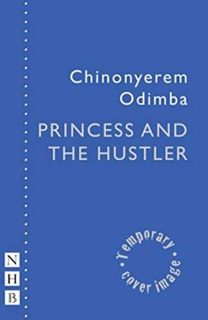 Princess & The Hustler de Chinonyerem Odimba