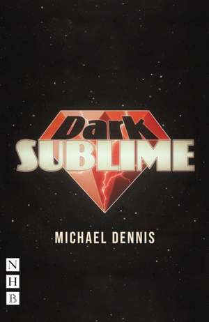 Dark Sublime de Michael Dennis