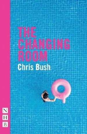 The Changing Room de Chris Bush