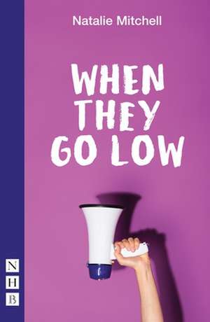 Mitchell, N: When They Go Low