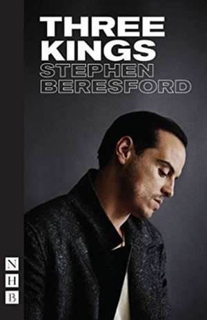Three Kings de Stephen Beresford