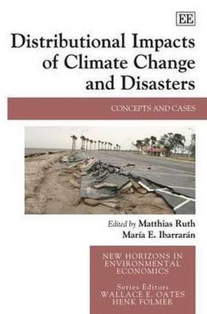 Distributional Impacts of Climate Change and Dis – Concepts and Cases de Matthias Ruth