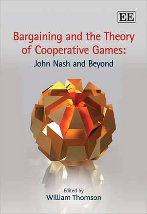 Bargaining and the Theory of Cooperative Games: John Nash and Beyond de William Thomson