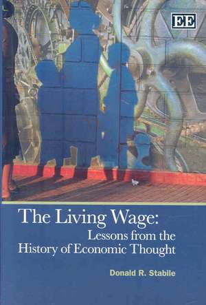 The Living Wage – Lessons from the History of Economic Thought de Donald R. Stabile