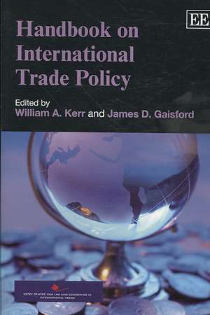 Handbook on International Trade Policy de William A. Kerr