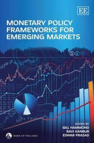 Monetary Policy Frameworks for Emerging Markets de Gill Hammond