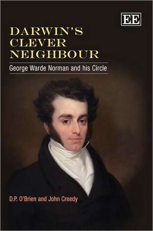 Darwin′s Clever Neighbour – George Warde Norman and his Circle de D. P. O′brien