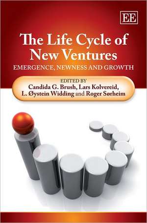 The Life Cycle of New Ventures – Emergence, Newness and Growth de Candida G. Brush