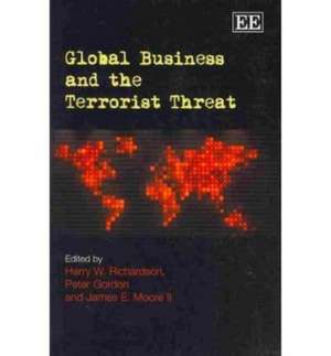 Global Business and the Terrorist Threat de Harry W. Richardson