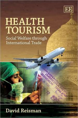 Health Tourism – Social Welfare through International Trade de David Reisman