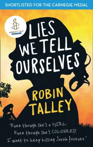 Lies We Tell Ourselves de Robin Talley