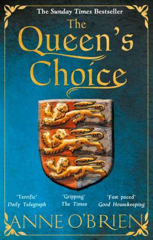 The Queen's Choice de Anne O'Brien