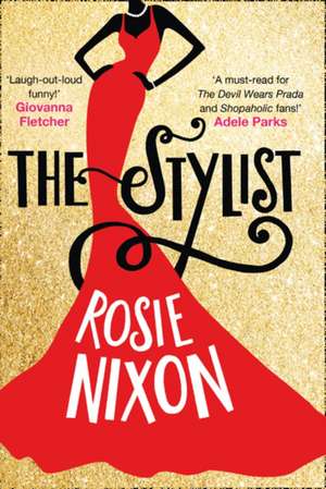 The Stylist de Rosie Nixon