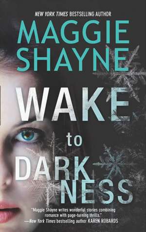 Wake To Darkness de Maggie Shayne