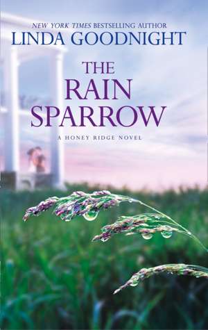 The Rain Sparrow (a Honey Ridge Novel, Book 2) de Linda Goodnight