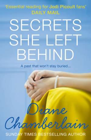 Secrets She Left Behind de Diane Chamberlain