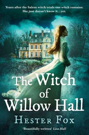 The Witch Of Willow Hall de Hester Fox