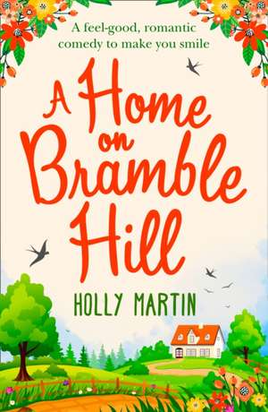 A Home On Bramble Hill de Holly Martin