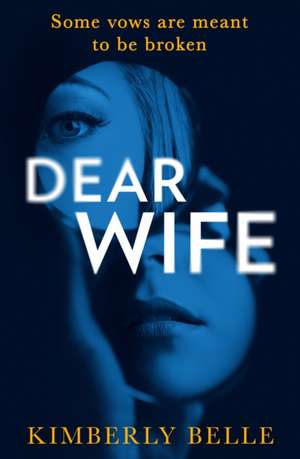 Dear Wife de Kimberly Belle