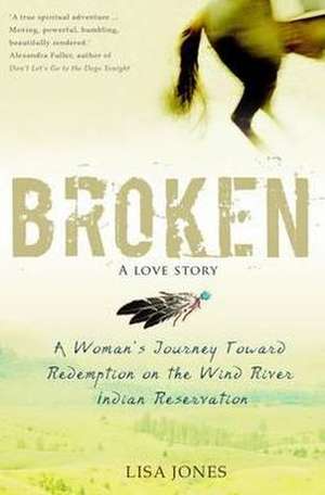 Broken de Lisa Jones