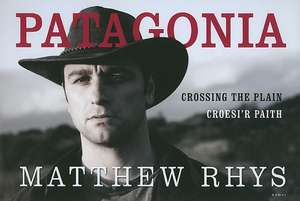 Patagonia de Matthew Rhys