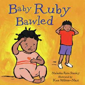 Baby Ruby Bawled de Malaika Rose Stanley