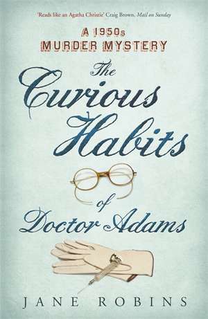 Robins, J: The Curious Habits of Dr Adams de Jane Robins