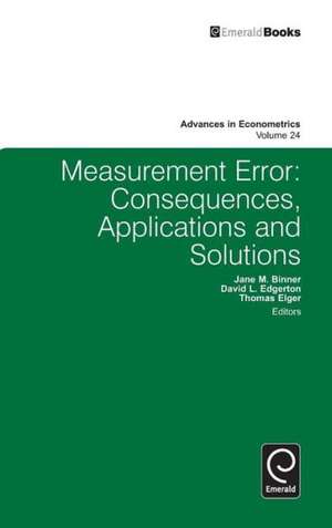 Measurement Error – Consequences, Applications and Solutions de Jane M. Binner