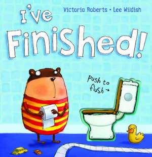 I've Finished! de Victoria Roberts